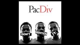 Pac Div -- "Don't Mention It." 2010 [Full Mixtape]