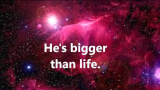 Bigger Than Life