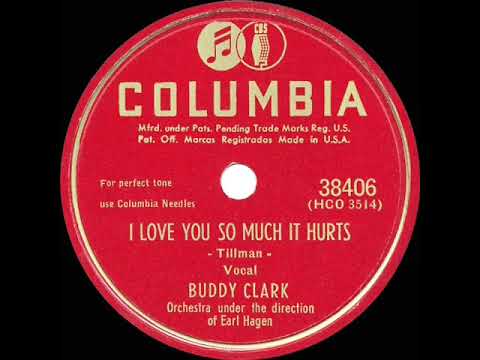 1949 Buddy Clark - I Love You So Much It Hurts