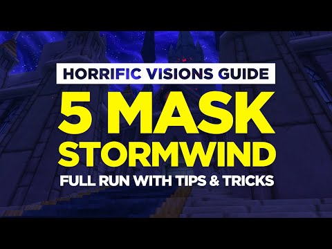 5 Mask Stormwind Horrific Visions Guide