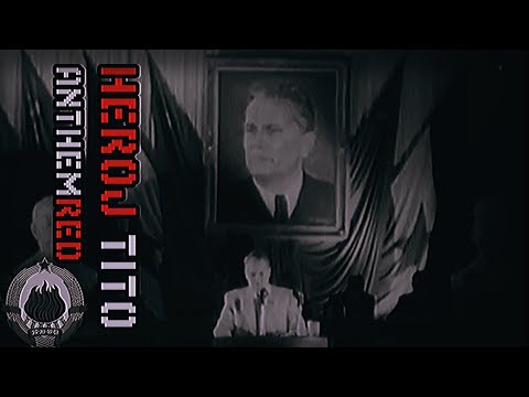 "Heroj Tito" - Yugoslav song about Marshal Tito