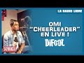 Omi " Cheerleader" en live dans la Radio Libre de Difool ! 