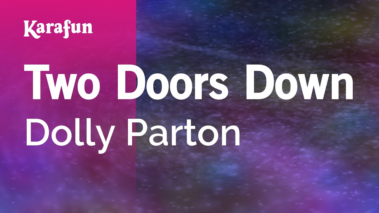 Two Doors Down - Dolly Parton | Karaoke Version | KaraFun