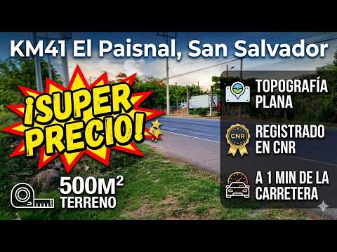 Terreno de 500M² a la par de la carretera en el paisnal, San Salvador