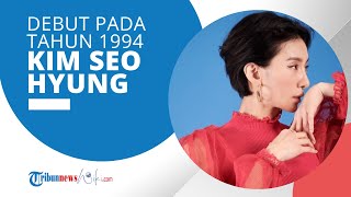 Profil Kim Seo-Hyung - Aktris Asal Korea Selatan yang Terkenal dari Drama Temptation of Wife