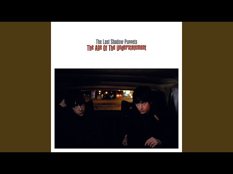 Wondrous Place - The Last Shadow Puppets