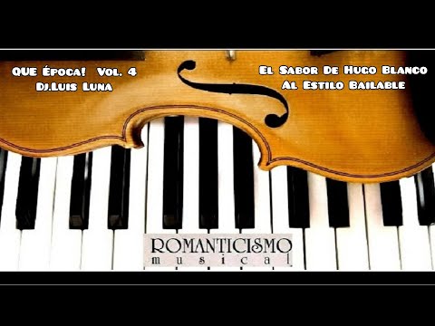 Que Época! Vol. 4  (Con El Sabor De Hugo Blanco)