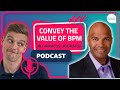Convey The Value Of BPM Marcus Udokang Process Pioneers