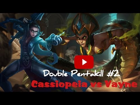 Double Pentakill LOL: Cassiopeia vs Vayne