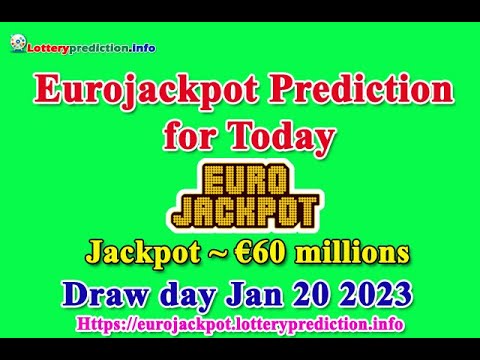 How to get Eurojackpot numbers predictions on Friday 20-01-2023? Jackpot ~ €60 millions