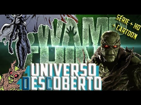 MONSTRO DO PÂNTANO, O QUE VOCÊ PRECISA SABER? - UNIVERSO DESCOBERTO #001