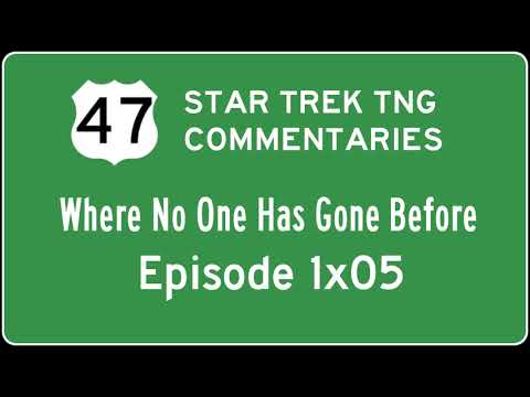 Highway 47 Commentaries - ST TNG 1x05 Where No One Has Gone Before - Friendship is Magic?