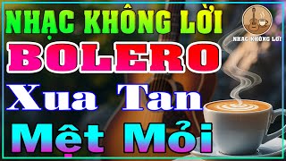 Nhạc Không Lời Guitar BOLERO Xua Tan Mệt Mỏi | Guitar Bolero, Nhạc Phòng Trà, Quán Cà Phê
