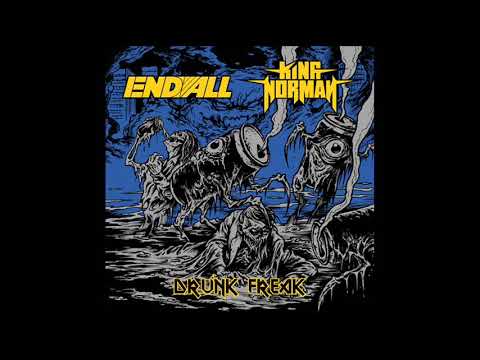 End All / King Norman - Drunk Freak (Split Album, 2020)