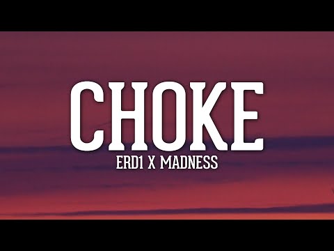 Erd1 x Madness - Choke (Letra/Lyrics)