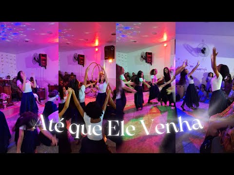 Até Que Ele Venha - Thamires Garcia (Coreografia).