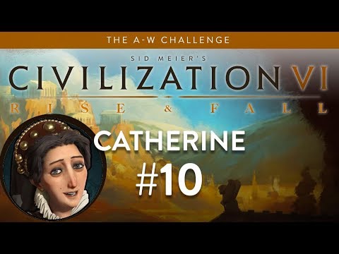 Let's Play Civilization 6: Rise and Fall - Deity - Catherine part 10