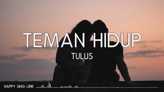 Tulus - Teman Hidup (Lirik)