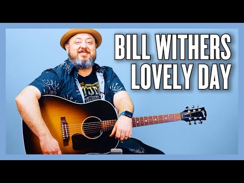 Bill Withers Lovely Day Guitar Lesson + Tutorial