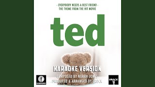 Everybody Needs A Best Friend (From "Ted")