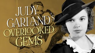 Overlooked Gems: 4 Films Starring Judy Garland That You Might Have Missed