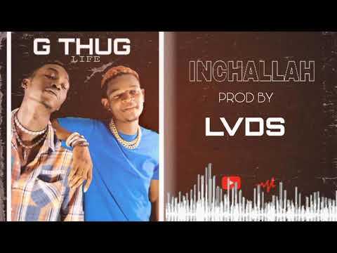 G-THUG INCHALLAH PROD BY LVDS son officiel (2021)