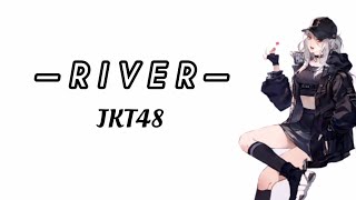 Download lagu Lirik JKT48 River... mp3