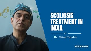 Scoliosis Treatment in India | Best explained by Dr. Vikas Tandon