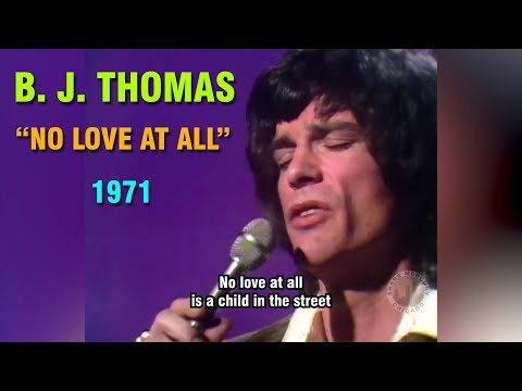 No Love At All - BJ Thomas