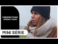 PERSPECTIVES - Episode 02 (Manon)