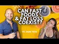 Fast food & fat loss, can they coexist? |Ft. Jade Teta