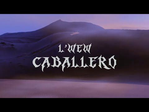 L'Wew - Caballero (Official Lyric Video)