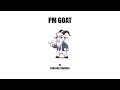 PM GOAT Promo