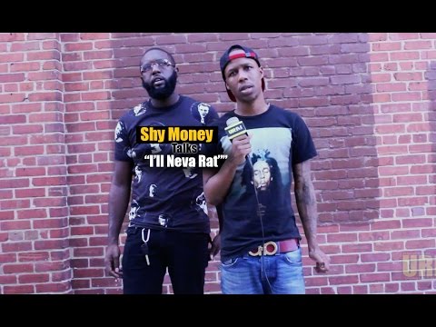 Shy Money talks "I'll Neva Rat"