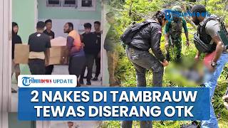 Kronologi 2 Nakes di Tambrauw Tewas Diserang OTK saat Pulang dari RS, 2 Lainnya Berhasil Selamat