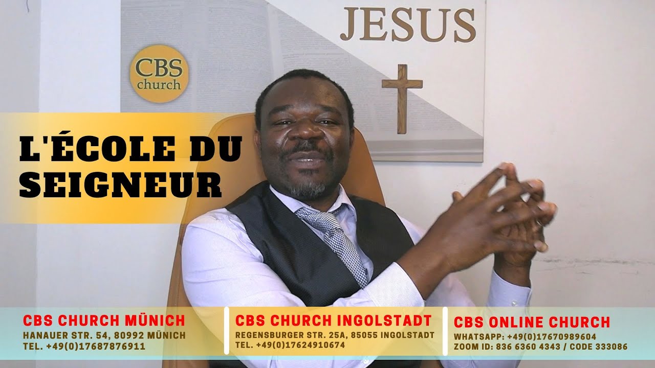 L'école du Seigneur - Pasteur Chibiy Tchatchouang