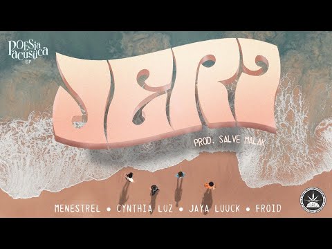 Jeri - Menestrel | Cynthia Luz | JayA Luuck | Froid (Prod. Salve Malak) | Poesia Acústica EP