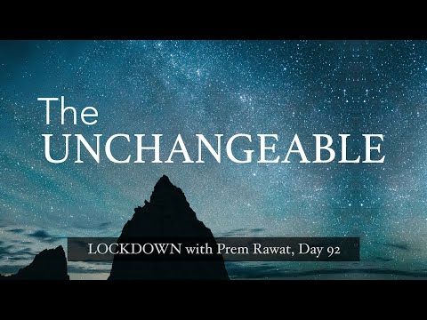 Lockdown Day 92 with Prem Rawat - The Unchangeable