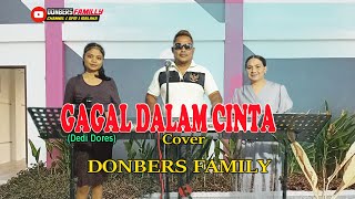 Download lagu GAGAL DALAM CINTA-(Dedi Dores)-Cover-DONBERS FAMILY Channel  (DFC) Malaka mp3