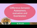 Assessment Vs Evaluation Difference Between Assessment Evaluation And Examination