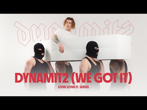 Szymi Szyms ft. Serdel - Dynamit2 (we got it)