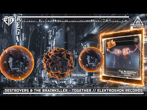 DESTROYERS & THE BRAINKILLER -TOGETHER // ELEKTROSHOK RECORDS