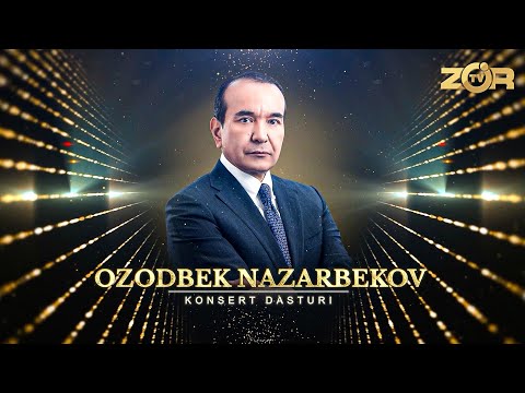 Ozodbek Nazarbekov KONSERT DASTURI 2025