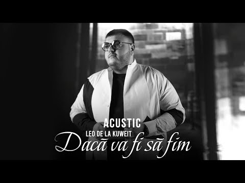 Leo de la Kuweit - Daca Va Fi Sa Fim (Acustic) | Manele VTM 💔💔💔
