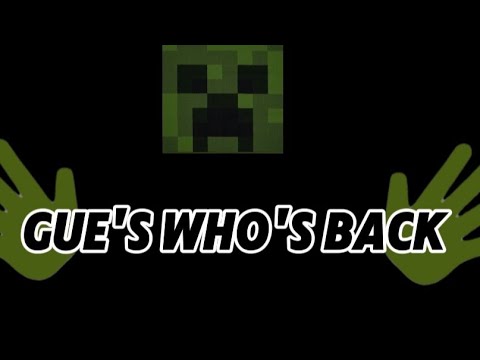 GUE'S WHO'S BACK