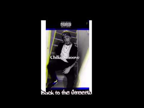 Chiko Smoove - Back to the streets