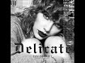 Taylor Swift - Delicate (Sawyr & Ryan Tedder Remix)