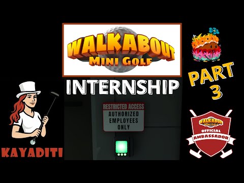 Walkabout Minigolf Internship PART 3: ACCESS GRANTED!