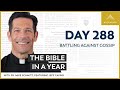 Day 288: Battling Against Gossip — The Bible in a Year (with Fr. Mike Schmitz)