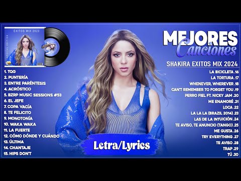 Shakira 2024 (Letra) - Mejores Canciones de Shakira - Grandes Éxitos De Shakira - Mix Reggaeton 2024